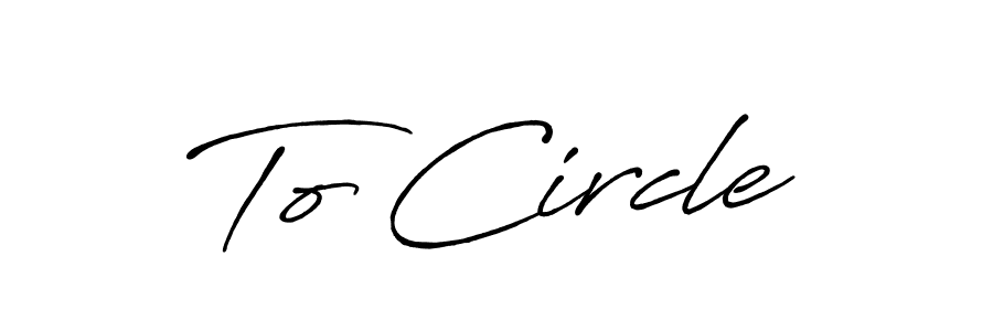 Make a beautiful signature design for name To Circle. With this signature (Antro_Vectra_Bolder) style, you can create a handwritten signature for free. To Circle signature style 7 images and pictures png