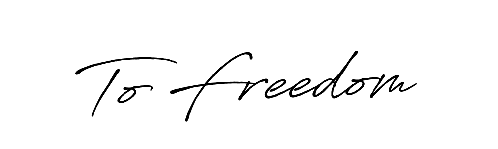 Antro_Vectra_Bolder is a professional signature style that is perfect for those who want to add a touch of class to their signature. It is also a great choice for those who want to make their signature more unique. Get To Freedom name to fancy signature for free. To Freedom signature style 7 images and pictures png