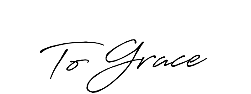 To Grace stylish signature style. Best Handwritten Sign (Antro_Vectra_Bolder) for my name. Handwritten Signature Collection Ideas for my name To Grace. To Grace signature style 7 images and pictures png