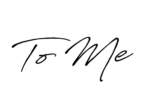Once you've used our free online signature maker to create your best signature Antro_Vectra_Bolder style, it's time to enjoy all of the benefits that To Me name signing documents. To Me signature style 7 images and pictures png