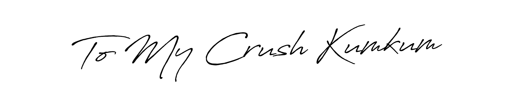 Antro_Vectra_Bolder is a professional signature style that is perfect for those who want to add a touch of class to their signature. It is also a great choice for those who want to make their signature more unique. Get To My Crush Kumkum name to fancy signature for free. To My Crush Kumkum signature style 7 images and pictures png