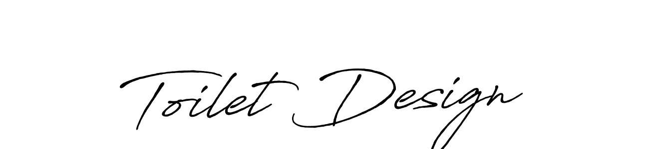 Make a beautiful signature design for name Toilet Design. With this signature (Antro_Vectra_Bolder) style, you can create a handwritten signature for free. Toilet Design signature style 7 images and pictures png