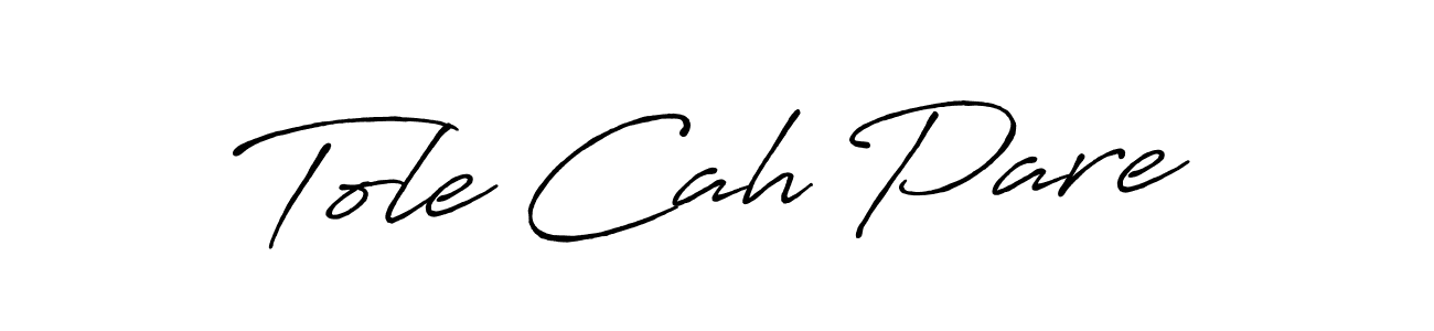 You should practise on your own different ways (Antro_Vectra_Bolder) to write your name (Tole Cah Pare) in signature. don't let someone else do it for you. Tole Cah Pare signature style 7 images and pictures png