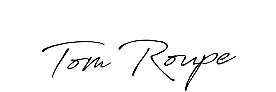 Also we have Tom Roupe name is the best signature style. Create professional handwritten signature collection using Antro_Vectra_Bolder autograph style. Tom Roupe signature style 7 images and pictures png