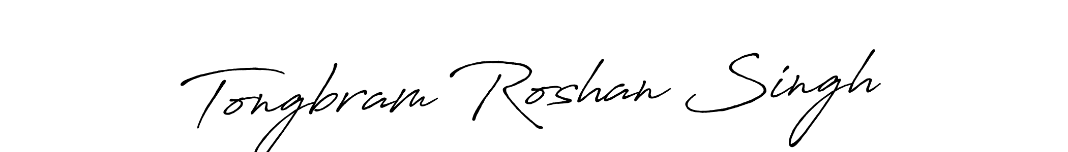 Make a beautiful signature design for name Tongbram Roshan Singh. With this signature (Antro_Vectra_Bolder) style, you can create a handwritten signature for free. Tongbram Roshan Singh signature style 7 images and pictures png