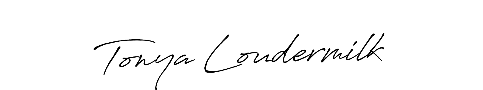 Make a beautiful signature design for name Tonya Loudermilk. With this signature (Antro_Vectra_Bolder) style, you can create a handwritten signature for free. Tonya Loudermilk signature style 7 images and pictures png