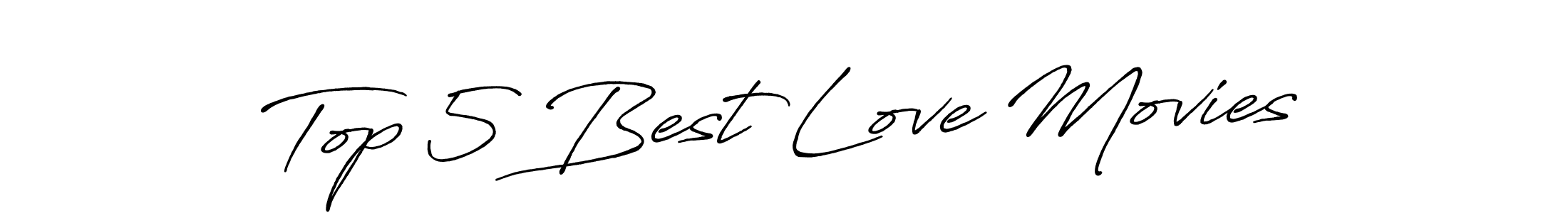 Also You can easily find your signature by using the search form. We will create Top 5 Best Love Movies name handwritten signature images for you free of cost using Antro_Vectra_Bolder sign style. Top 5 Best Love Movies signature style 7 images and pictures png