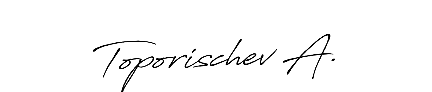 Use a signature maker to create a handwritten signature online. With this signature software, you can design (Antro_Vectra_Bolder) your own signature for name Toporischev A.. Toporischev A. signature style 7 images and pictures png