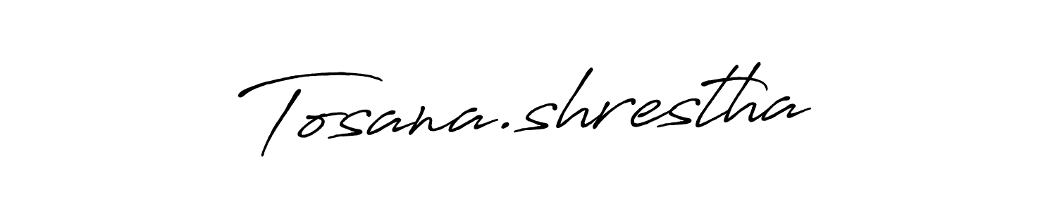 Also we have Tosana.shrestha name is the best signature style. Create professional handwritten signature collection using Antro_Vectra_Bolder autograph style. Tosana.shrestha signature style 7 images and pictures png