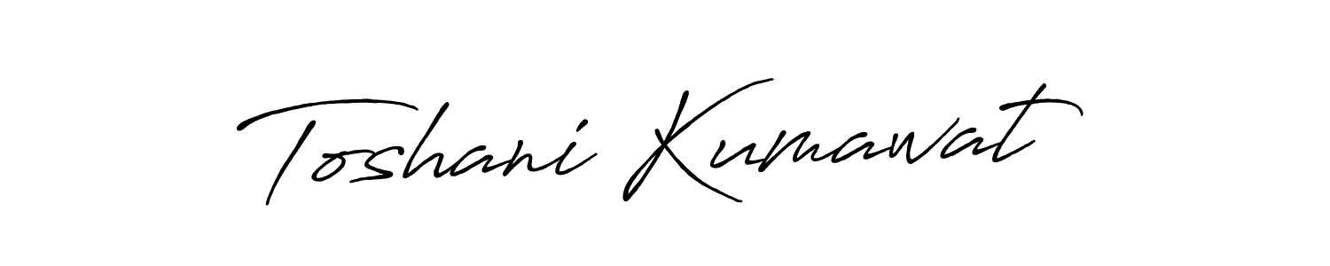 Design your own signature with our free online signature maker. With this signature software, you can create a handwritten (Antro_Vectra_Bolder) signature for name Toshani Kumawat. Toshani Kumawat signature style 7 images and pictures png