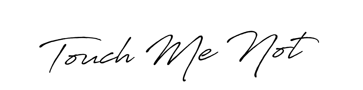 if you are searching for the best signature style for your name Touch Me Not. so please give up your signature search. here we have designed multiple signature styles  using Antro_Vectra_Bolder. Touch Me Not signature style 7 images and pictures png