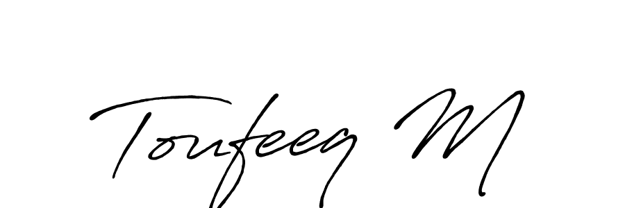 Create a beautiful signature design for name Toufeeq M. With this signature (Antro_Vectra_Bolder) fonts, you can make a handwritten signature for free. Toufeeq M signature style 7 images and pictures png