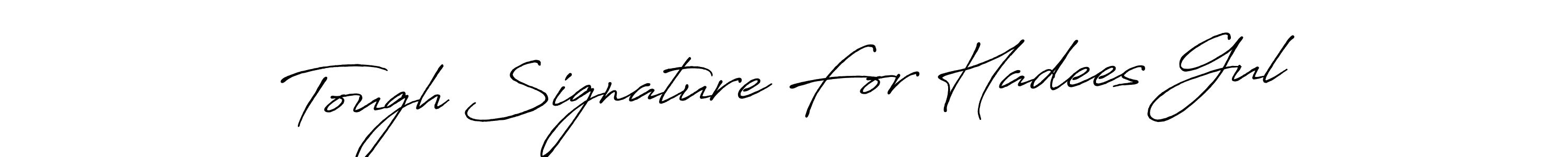 Make a beautiful signature design for name Tough Signature For Hadees Gul. Use this online signature maker to create a handwritten signature for free. Tough Signature For Hadees Gul signature style 7 images and pictures png