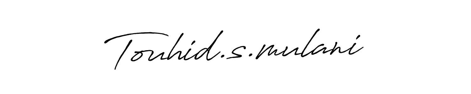 Make a beautiful signature design for name Touhid.s.mulani. Use this online signature maker to create a handwritten signature for free. Touhid.s.mulani signature style 7 images and pictures png