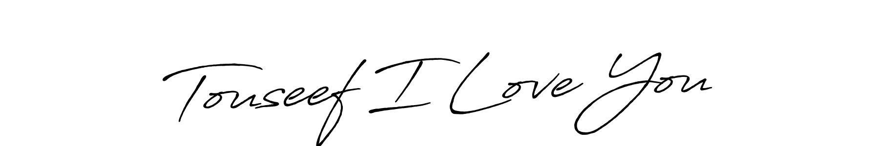Once you've used our free online signature maker to create your best signature Antro_Vectra_Bolder style, it's time to enjoy all of the benefits that Touseef I Love You name signing documents. Touseef I Love You signature style 7 images and pictures png