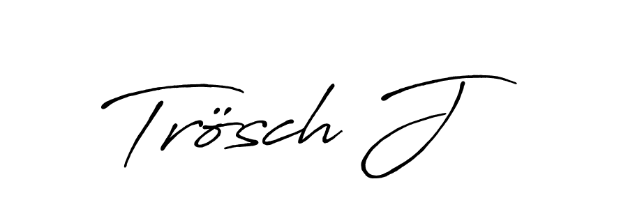 Use a signature maker to create a handwritten signature online. With this signature software, you can design (Antro_Vectra_Bolder) your own signature for name Trösch J. Trösch J signature style 7 images and pictures png