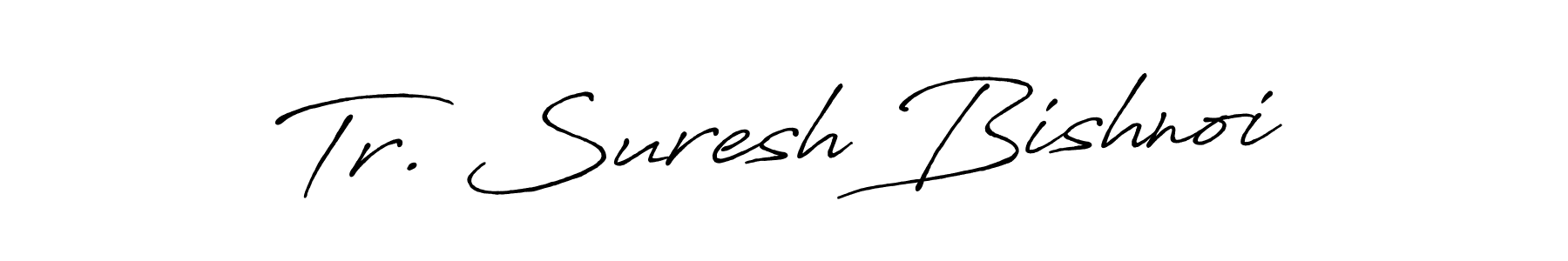 Design your own signature with our free online signature maker. With this signature software, you can create a handwritten (Antro_Vectra_Bolder) signature for name Tr. Suresh Bishnoi. Tr. Suresh Bishnoi signature style 7 images and pictures png