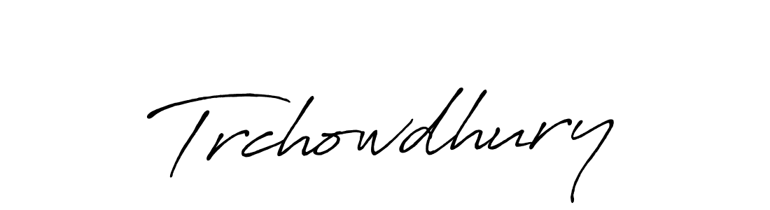 Also we have Trchowdhury name is the best signature style. Create professional handwritten signature collection using Antro_Vectra_Bolder autograph style. Trchowdhury signature style 7 images and pictures png
