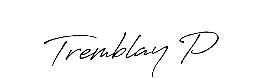 Once you've used our free online signature maker to create your best signature Antro_Vectra_Bolder style, it's time to enjoy all of the benefits that Tremblay P name signing documents. Tremblay P signature style 7 images and pictures png