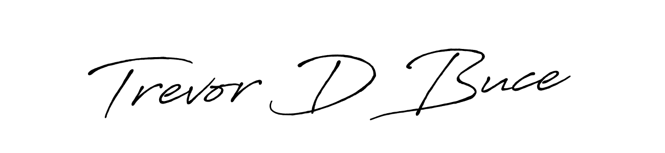 Similarly Antro_Vectra_Bolder is the best handwritten signature design. Signature creator online .You can use it as an online autograph creator for name Trevor D Buce. Trevor D Buce signature style 7 images and pictures png