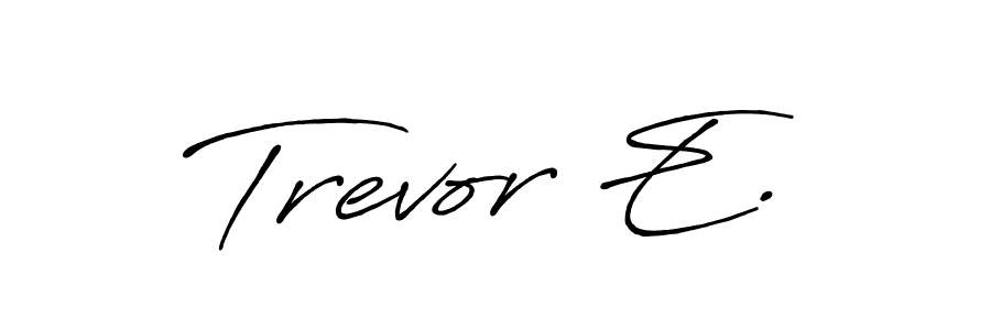 The best way (Antro_Vectra_Bolder) to make a short signature is to pick only two or three words in your name. The name Trevor E. include a total of six letters. For converting this name. Trevor E. signature style 7 images and pictures png