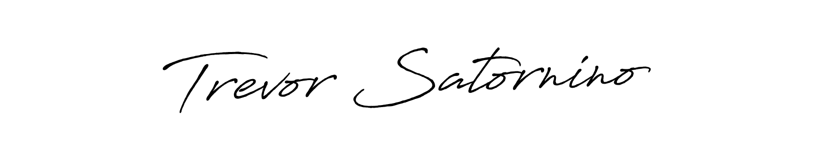 You should practise on your own different ways (Antro_Vectra_Bolder) to write your name (Trevor Satornino) in signature. don't let someone else do it for you. Trevor Satornino signature style 7 images and pictures png