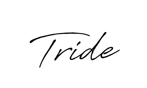Also we have Tride name is the best signature style. Create professional handwritten signature collection using Antro_Vectra_Bolder autograph style. Tride signature style 7 images and pictures png