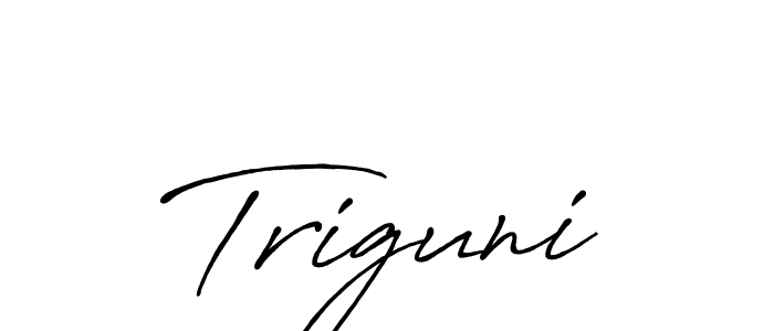 Triguni stylish signature style. Best Handwritten Sign (Antro_Vectra_Bolder) for my name. Handwritten Signature Collection Ideas for my name Triguni. Triguni signature style 7 images and pictures png