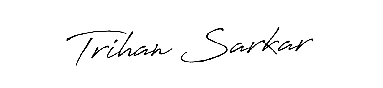 Create a beautiful signature design for name Trihan Sarkar. With this signature (Antro_Vectra_Bolder) fonts, you can make a handwritten signature for free. Trihan Sarkar signature style 7 images and pictures png