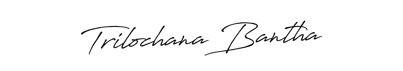 Design your own signature with our free online signature maker. With this signature software, you can create a handwritten (Antro_Vectra_Bolder) signature for name Trilochana Bantha. Trilochana Bantha signature style 7 images and pictures png