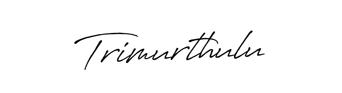 You should practise on your own different ways (Antro_Vectra_Bolder) to write your name (Trimurthulu) in signature. don't let someone else do it for you. Trimurthulu signature style 7 images and pictures png