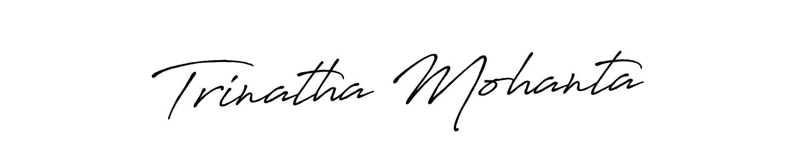 Create a beautiful signature design for name Trinatha Mohanta. With this signature (Antro_Vectra_Bolder) fonts, you can make a handwritten signature for free. Trinatha Mohanta signature style 7 images and pictures png