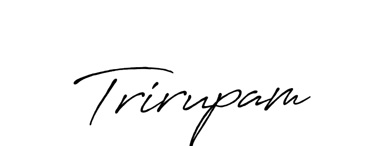 Trirupam stylish signature style. Best Handwritten Sign (Antro_Vectra_Bolder) for my name. Handwritten Signature Collection Ideas for my name Trirupam. Trirupam signature style 7 images and pictures png