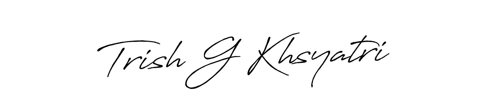 Make a beautiful signature design for name Trish G Khsyatri. With this signature (Antro_Vectra_Bolder) style, you can create a handwritten signature for free. Trish G Khsyatri signature style 7 images and pictures png