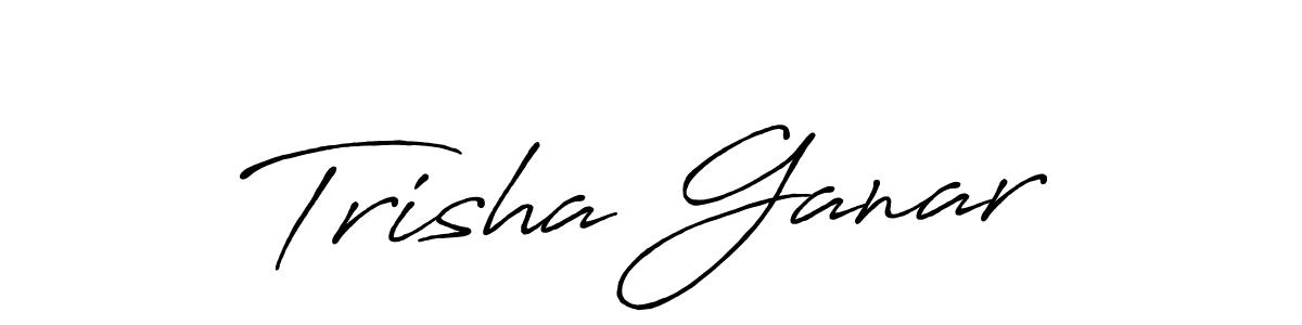 Trisha Ganar stylish signature style. Best Handwritten Sign (Antro_Vectra_Bolder) for my name. Handwritten Signature Collection Ideas for my name Trisha Ganar. Trisha Ganar signature style 7 images and pictures png