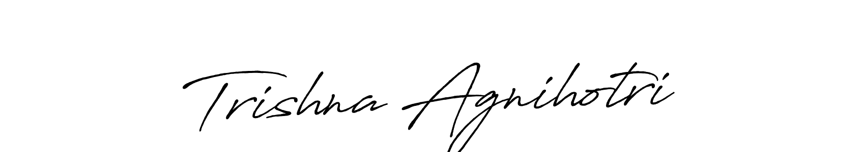 You should practise on your own different ways (Antro_Vectra_Bolder) to write your name (Trishna Agnihotri) in signature. don't let someone else do it for you. Trishna Agnihotri signature style 7 images and pictures png