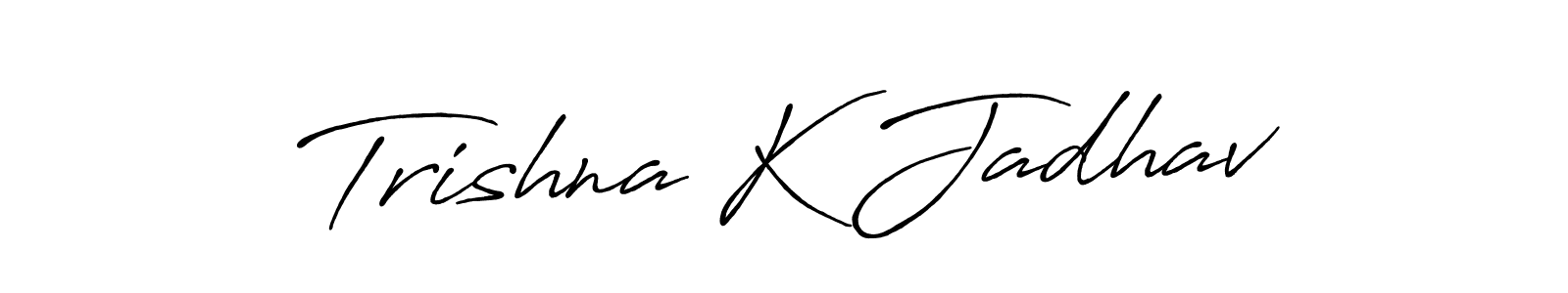 How to make Trishna K Jadhav signature? Antro_Vectra_Bolder is a professional autograph style. Create handwritten signature for Trishna K Jadhav name. Trishna K Jadhav signature style 7 images and pictures png