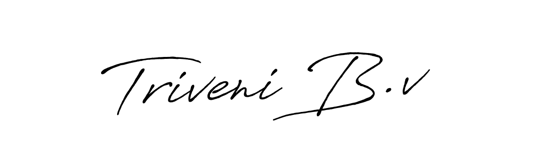 You should practise on your own different ways (Antro_Vectra_Bolder) to write your name (Triveni B.v) in signature. don't let someone else do it for you. Triveni B.v signature style 7 images and pictures png
