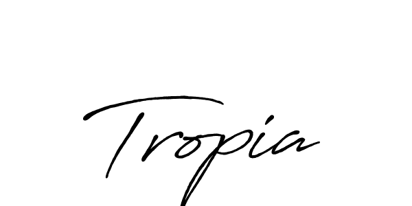 Tropia stylish signature style. Best Handwritten Sign (Antro_Vectra_Bolder) for my name. Handwritten Signature Collection Ideas for my name Tropia. Tropia signature style 7 images and pictures png