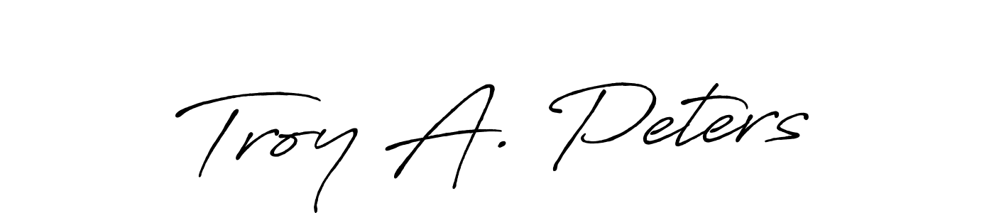 You should practise on your own different ways (Antro_Vectra_Bolder) to write your name (Troy A. Peters) in signature. don't let someone else do it for you. Troy A. Peters signature style 7 images and pictures png