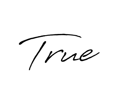 Use a signature maker to create a handwritten signature online. With this signature software, you can design (Antro_Vectra_Bolder) your own signature for name True. True signature style 7 images and pictures png