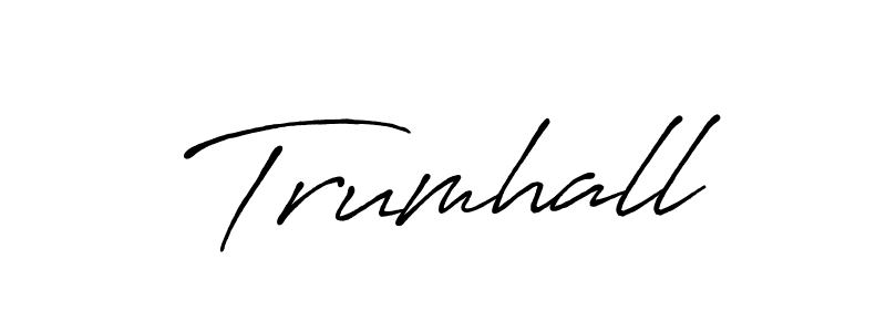 if you are searching for the best signature style for your name Trumhall. so please give up your signature search. here we have designed multiple signature styles  using Antro_Vectra_Bolder. Trumhall signature style 7 images and pictures png
