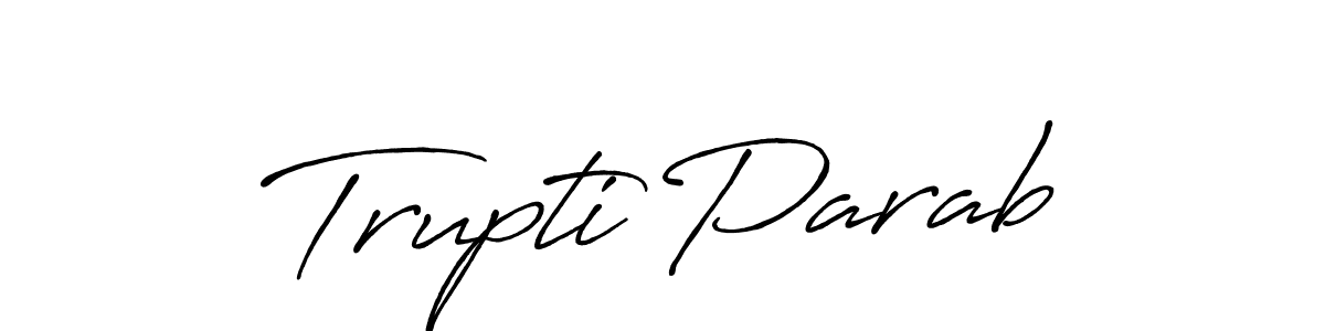 It looks lik you need a new signature style for name Trupti Parab. Design unique handwritten (Antro_Vectra_Bolder) signature with our free signature maker in just a few clicks. Trupti Parab signature style 7 images and pictures png