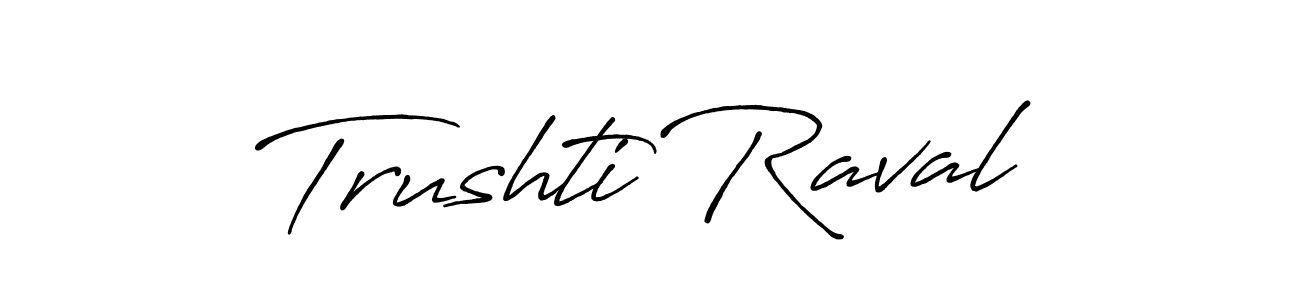 Trushti Raval stylish signature style. Best Handwritten Sign (Antro_Vectra_Bolder) for my name. Handwritten Signature Collection Ideas for my name Trushti Raval. Trushti Raval signature style 7 images and pictures png