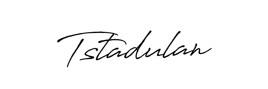 Also we have Tstadulan name is the best signature style. Create professional handwritten signature collection using Antro_Vectra_Bolder autograph style. Tstadulan signature style 7 images and pictures png
