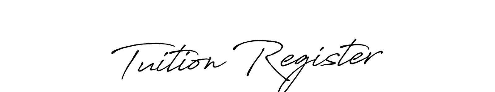 Once you've used our free online signature maker to create your best signature Antro_Vectra_Bolder style, it's time to enjoy all of the benefits that Tuition Register name signing documents. Tuition Register signature style 7 images and pictures png