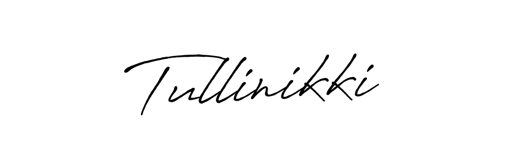 Make a beautiful signature design for name Tullinikki. With this signature (Antro_Vectra_Bolder) style, you can create a handwritten signature for free. Tullinikki signature style 7 images and pictures png