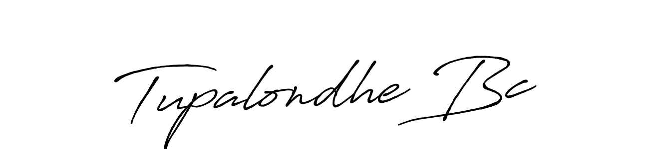Create a beautiful signature design for name Tupalondhe Bc. With this signature (Antro_Vectra_Bolder) fonts, you can make a handwritten signature for free. Tupalondhe Bc signature style 7 images and pictures png