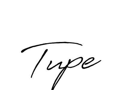 Tupe stylish signature style. Best Handwritten Sign (Antro_Vectra_Bolder) for my name. Handwritten Signature Collection Ideas for my name Tupe. Tupe signature style 7 images and pictures png