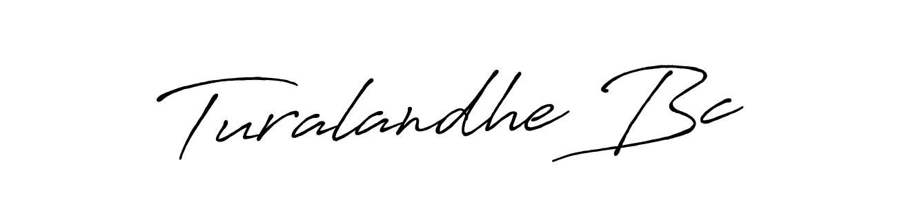 Turalandhe Bc stylish signature style. Best Handwritten Sign (Antro_Vectra_Bolder) for my name. Handwritten Signature Collection Ideas for my name Turalandhe Bc. Turalandhe Bc signature style 7 images and pictures png